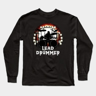 Lead Drummer Long Sleeve T-Shirt